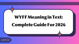 WYFF Meaning in Text: Complete Guide For 2026