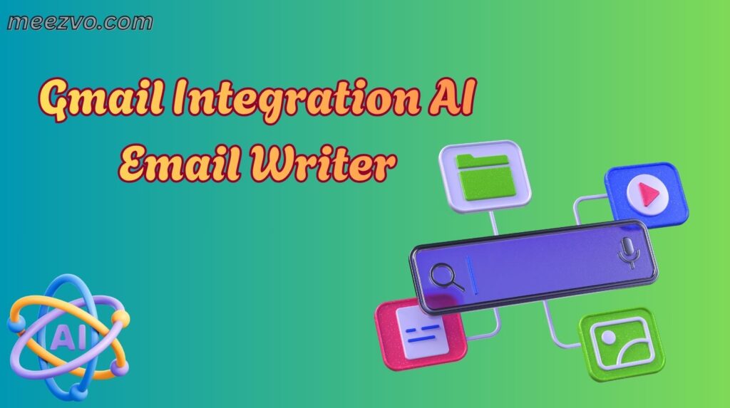 Gmail Integration  AI Email Writer