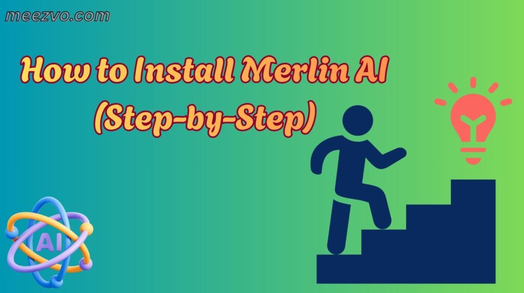 How to Install Merlin AI (Step-by-Step)