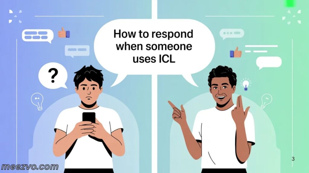 How to Respond When Someone Uses ICL