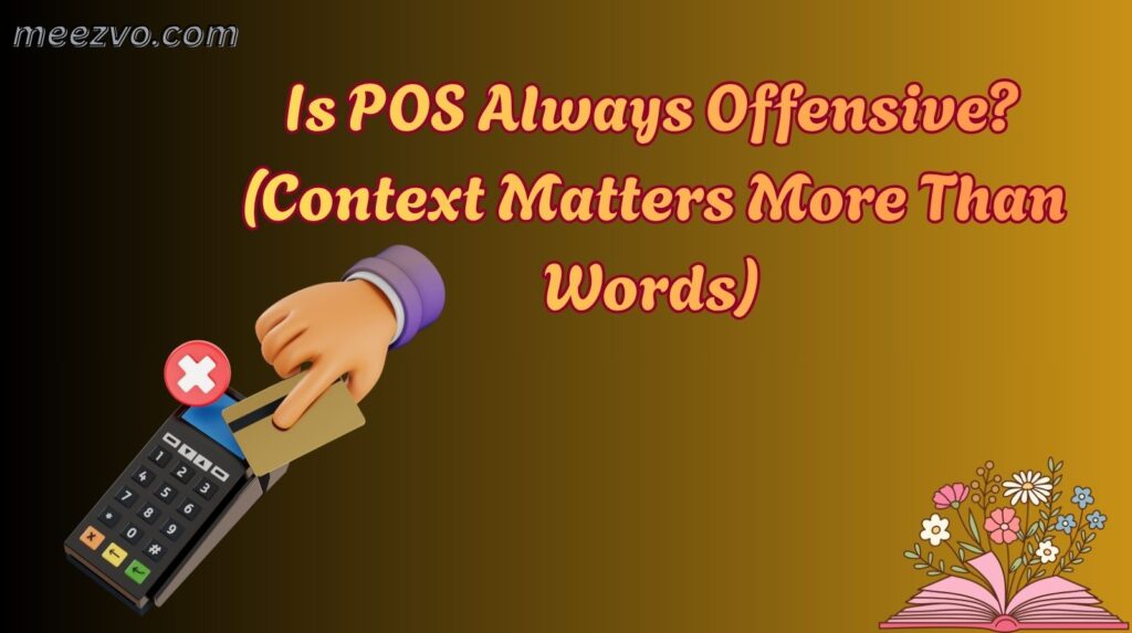 Is POS Always Offensive? (Context Matters More Than Words)