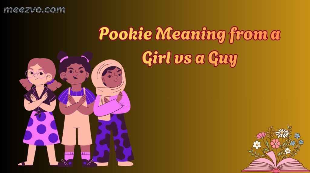 Pookie Meaning from a Girl vs a Guy