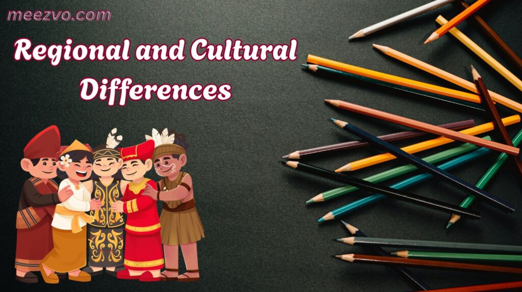 Regional and Cultural Differences