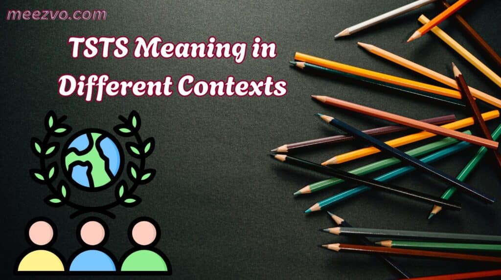 TSTS Meaning in Different Contexts