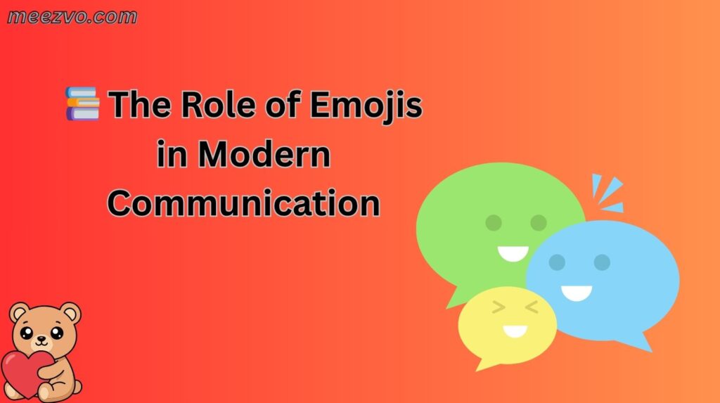 📚 The Role of Emojis in Modern Communication