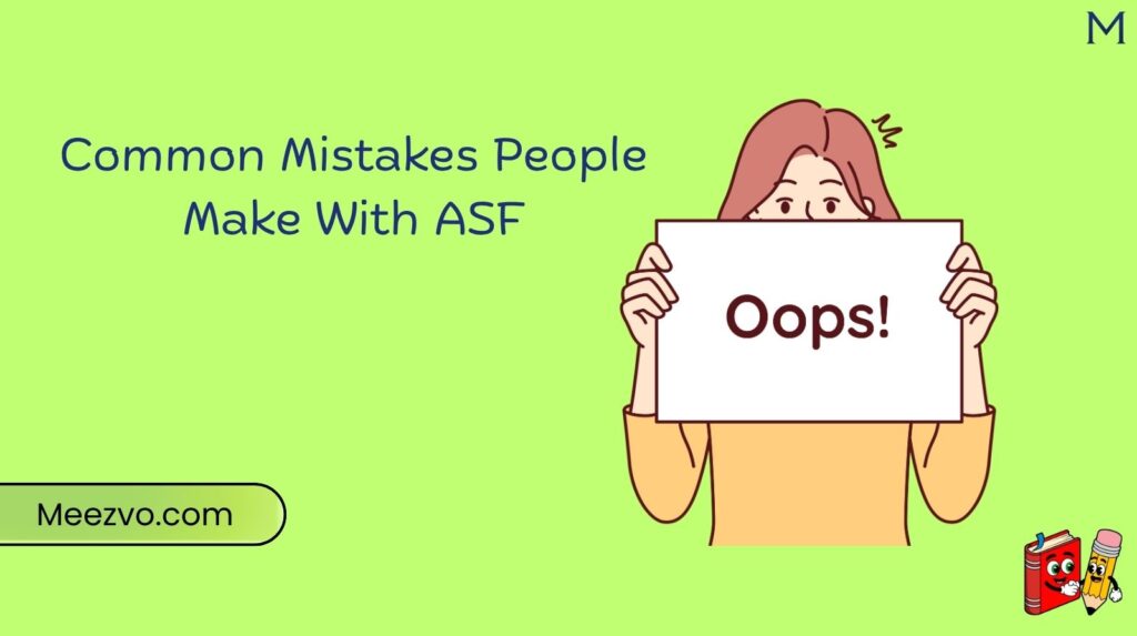 Common Mistakes People Make With ASF
