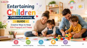 Entertaining Children CWBiancaParenting Guide: Creative Ways To Keep Kids Engaged and Happy