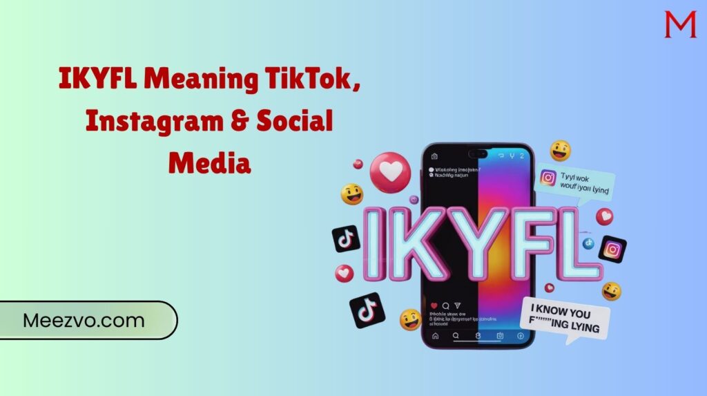 IKYFL Meaning TikTok, Instagram & Social Media