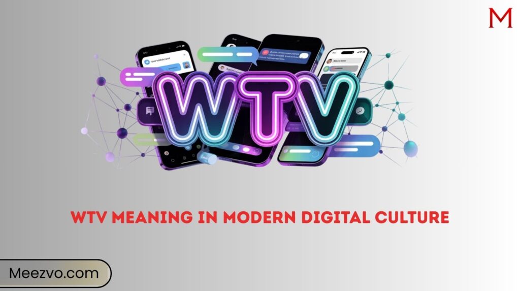 WTV Meaning in Modern Digital Culture