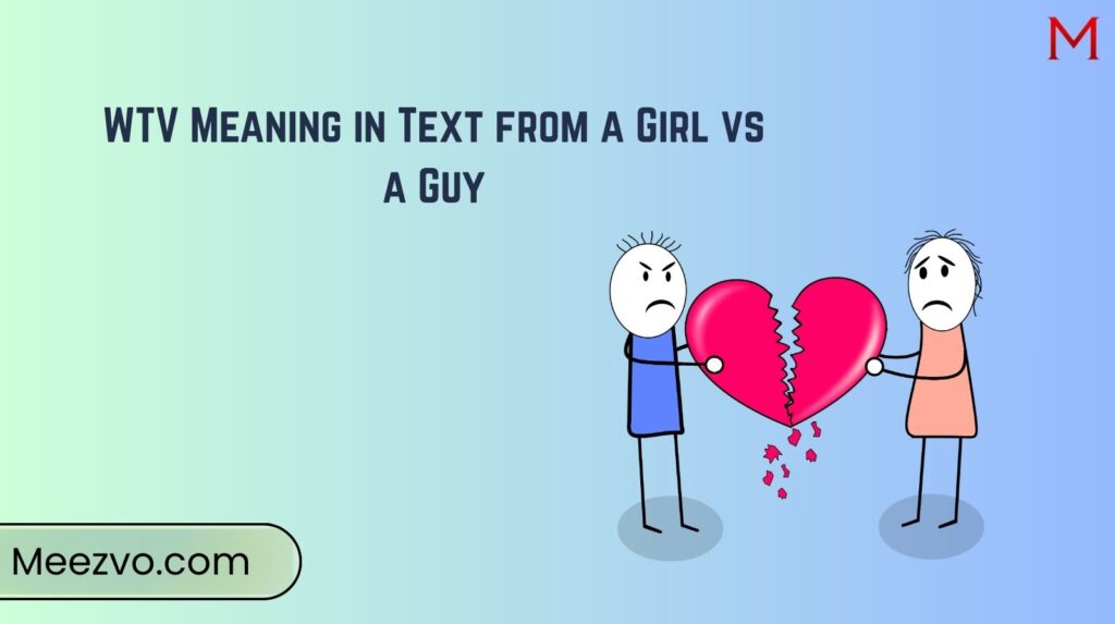 WTV Meaning in Text from a Girl vs a Guy
